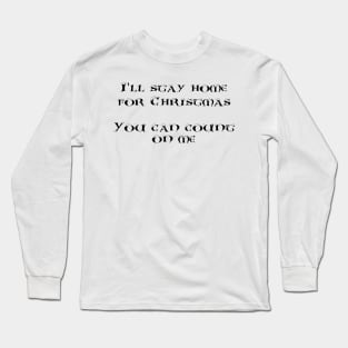 Home for the Holidays Long Sleeve T-Shirt